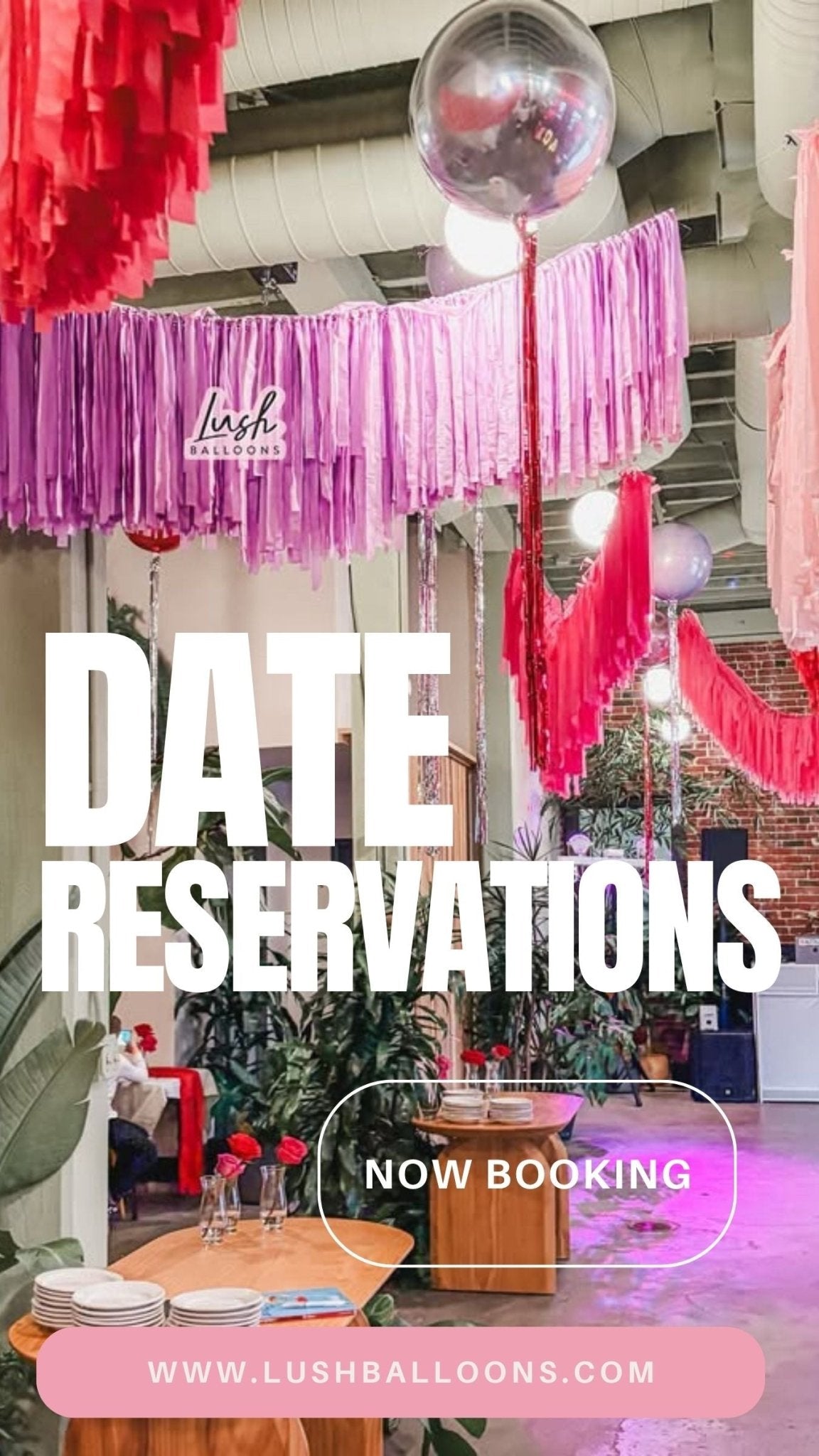Date Reservation - Lush Balloons